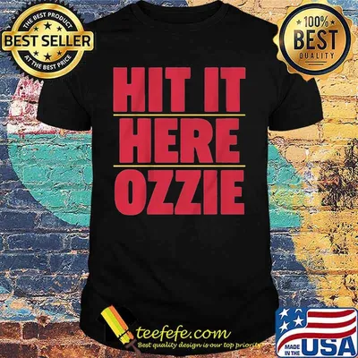 Hit it here ozzie shirt
