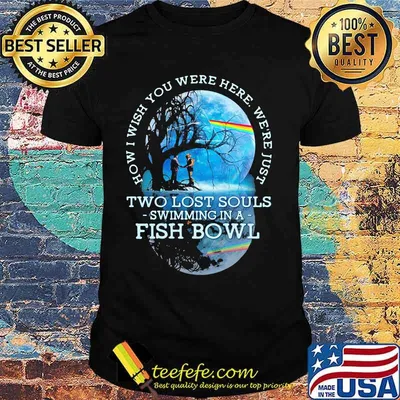 How Wish You Werw Here We’re Just Two Lost Souls Swimming In A Fish Bowl Lgbt Shirt
