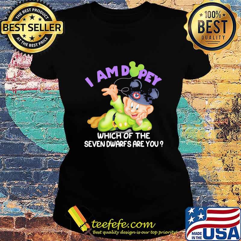 I am disney which of the seven dwarfs are you s Ladies tee I am disney which of the seven dwarfs are you s Ladies tee
