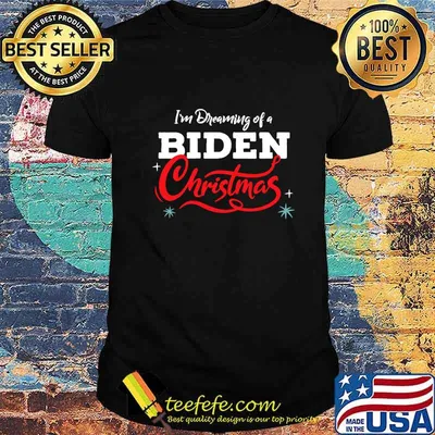 I'm Dreaming Of A Biden Christmas New President Shirt