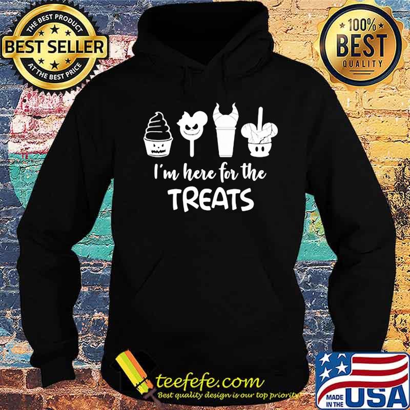 I'm here for the treats disney s Hoodie I'm here for the treats disney s Hoodie
