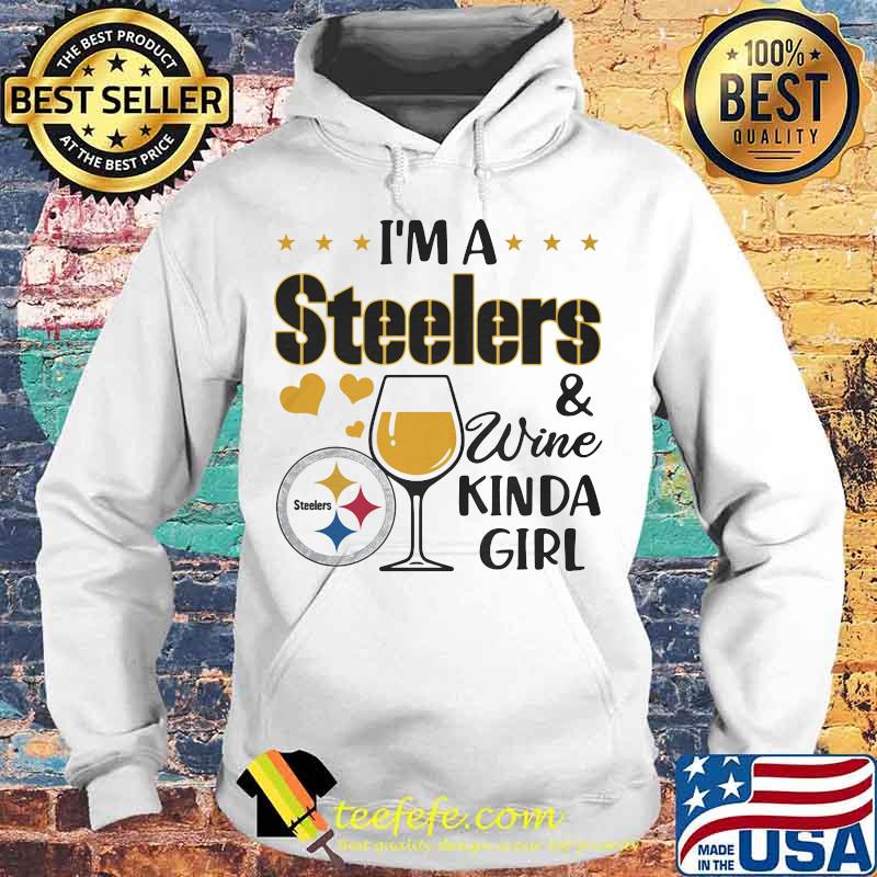 I’m A Steelers And Wine Kinda Girl Shirt Hoodie I’m A Steelers And Wine Kinda Girl Shirt Hoodie