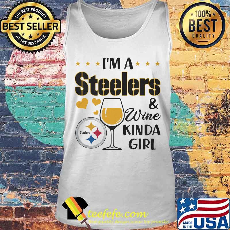 I’m A Steelers And Wine Kinda Girl Shirt Tank top I’m A Steelers And Wine Kinda Girl Shirt Tank top