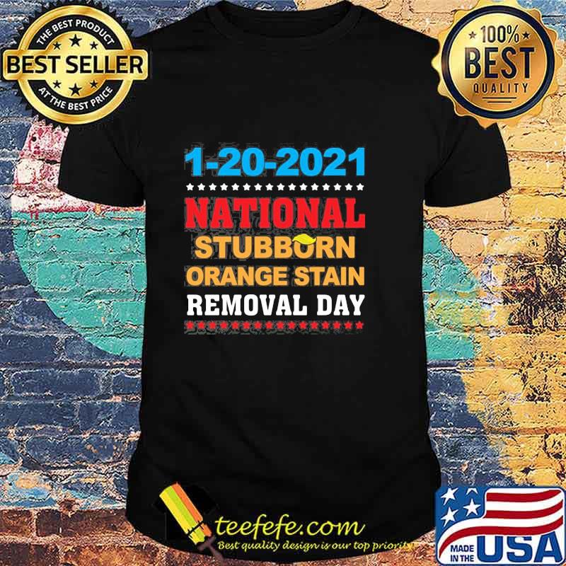 January 20th 2021 End Of An Error 2020 National Stubborn Orange Stain Anti Trump Shirt January 20th 2021 End Of An Error 2020 National Stubborn Orange Stain Anti Trump Shirt