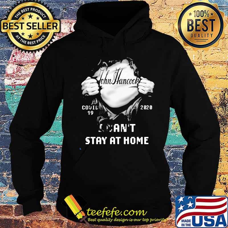 John hancock covid 19 2020 I can't stay at home s Hoodie John hancock covid 19 2020 I can't stay at home s Hoodie