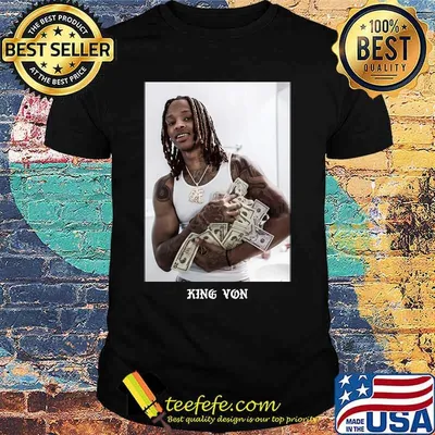 King von rapper mercy money shirt