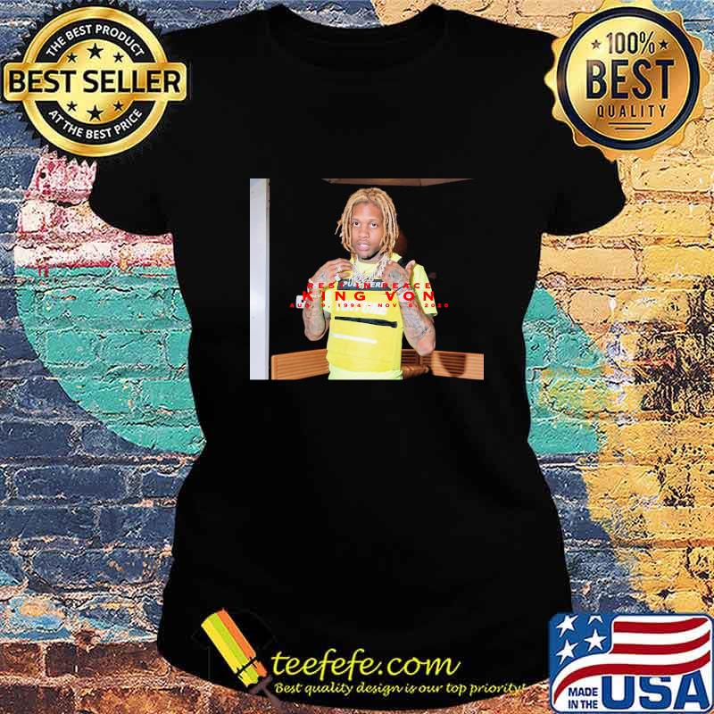 King von rest in peace s Ladies tee King von rest in peace s Ladies tee