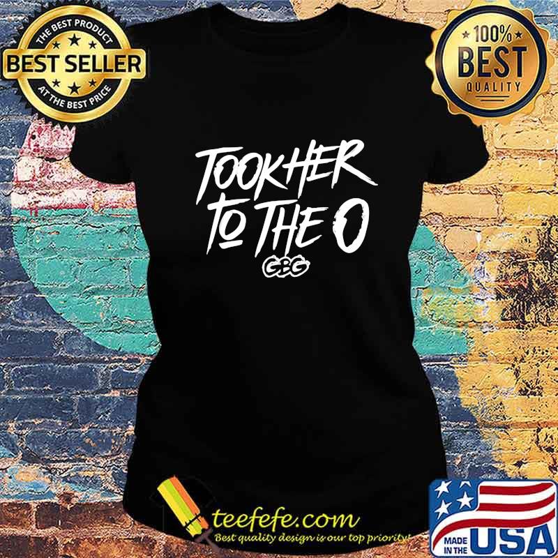 King von took her to the o gbg 2020 s Ladies tee King von took her to the o gbg 2020 s Ladies tee
