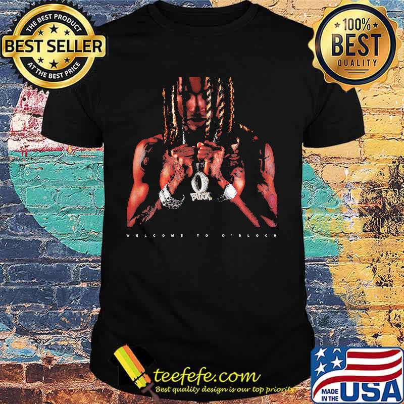 king von welcome to o block shirt