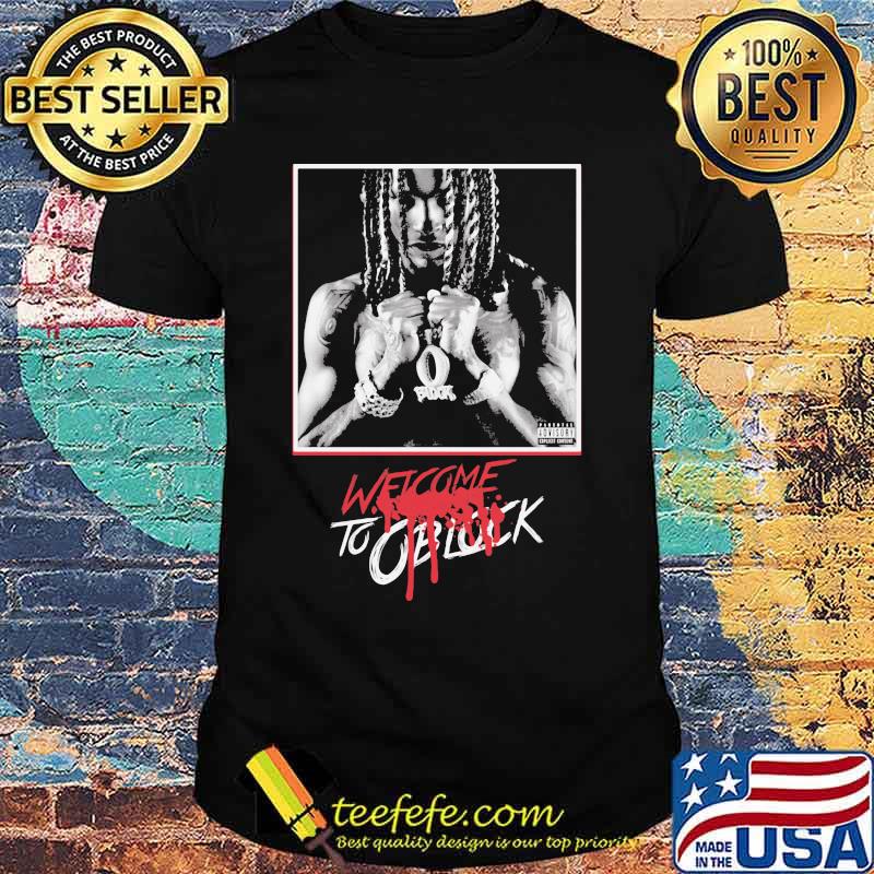 King von welcome to oblock shirt