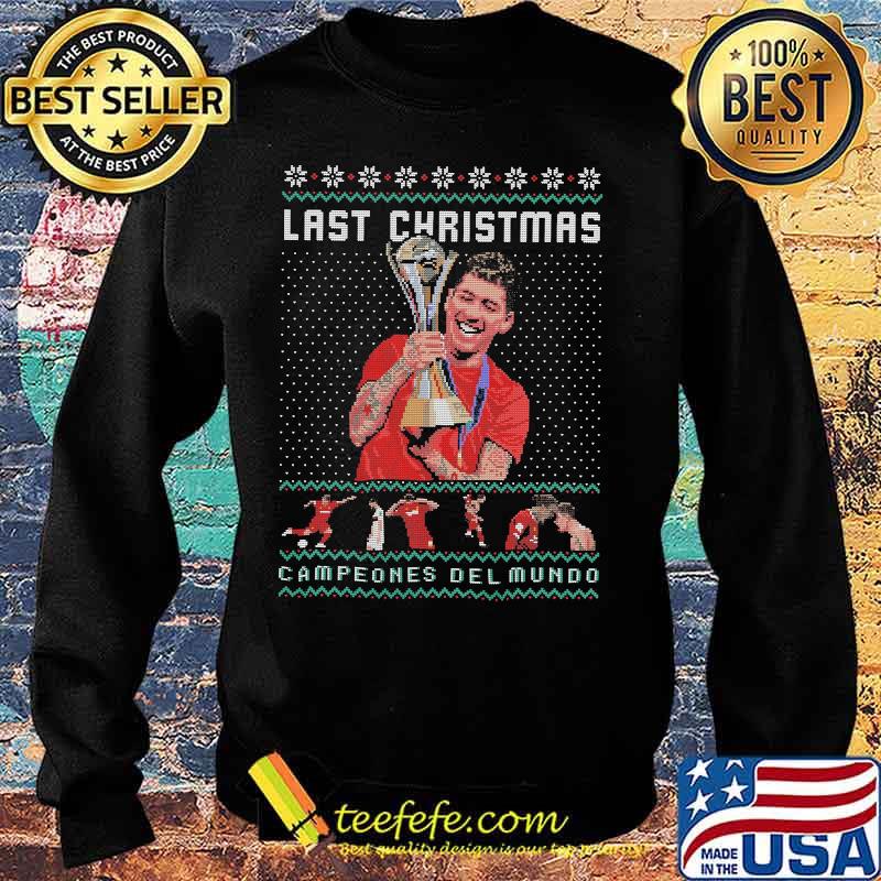 Last christmas campeones del mundo s Sweater Last christmas campeones del mundo s Sweater
