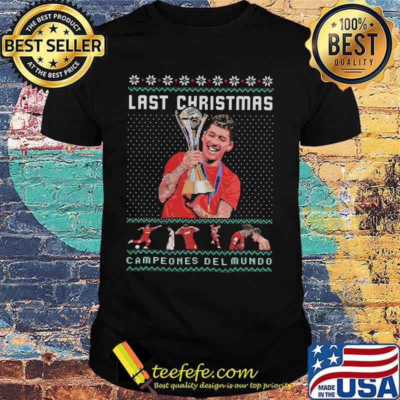 Last christmas campeones del mundo shirt Last christmas campeones del mundo shirt