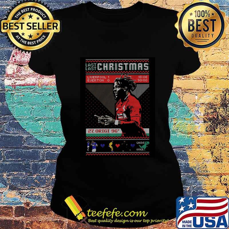 Last christmas liverpool everton 27 divock origi game over s Ladies tee Last christmas liverpool everton 27 divock origi game over s Ladies tee