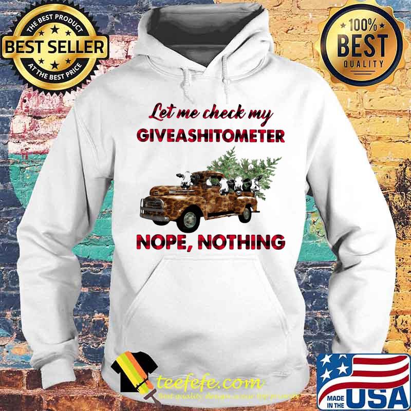 Let Me Check My Giveashitometer Nope Nothing Truck Christmas Tree Shirt Hoodie Let Me Check My Giveashitometer Nope Nothing Truck Christmas Tree Shirt Hoodie