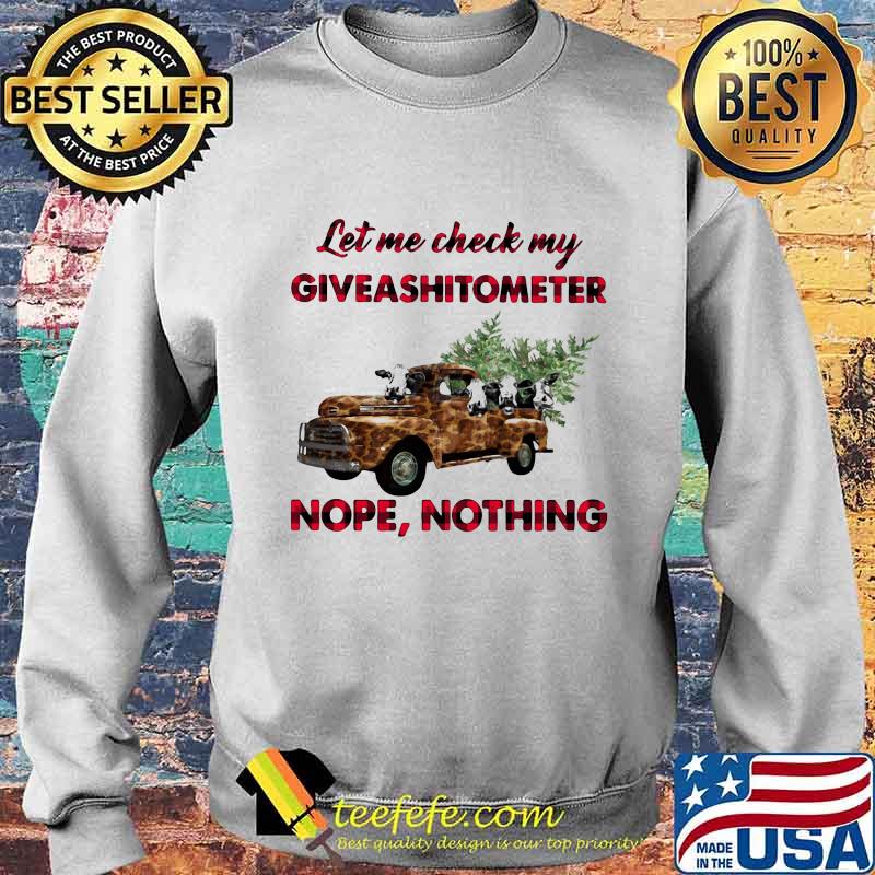 Let Me Check My Giveashitometer Nope Nothing Truck Christmas Tree Shirt Sweater Let Me Check My Giveashitometer Nope Nothing Truck Christmas Tree Shirt Sweater