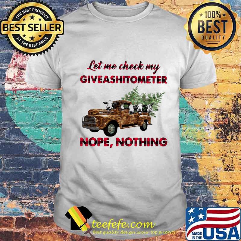 Let Me Check My Giveashitometer Nope Nothing Truck Christmas Tree Shirt
