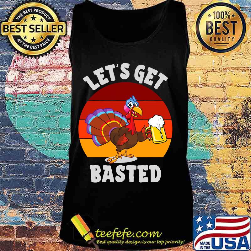 Lets get basted beer drinking turkey vintage retro s Tank top Lets get basted beer drinking turkey vintage retro s Tank top