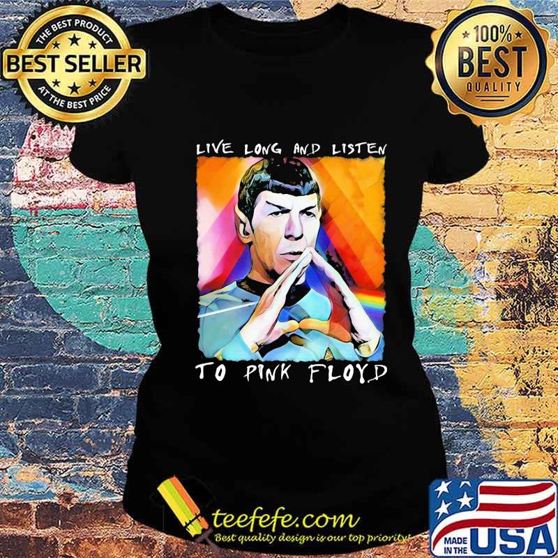 Live Long And Listen To Pink Floyd Lgbt Shirt Ladies tee Live Long And Listen To Pink Floyd Lgbt Shirt Ladies tee