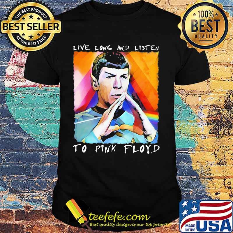 Live Long And Listen To Pink Floyd Lgbt Shirt Live Long And Listen To Pink Floyd Lgbt Shirt