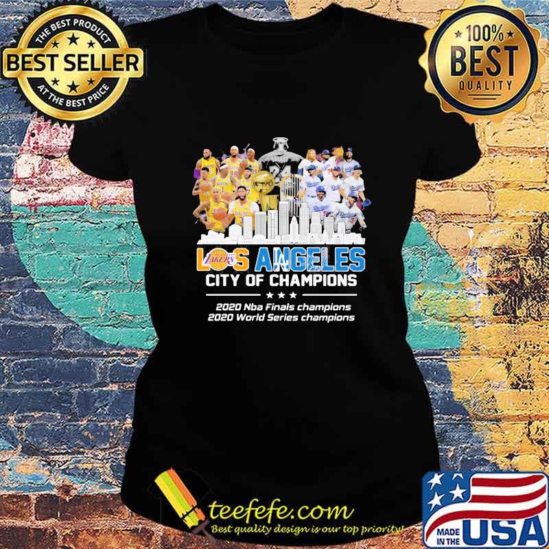 Los angeles city of champions 2020 nba finals champions 2020 world series champions s Ladies tee Los angeles city of champions 2020 nba finals champions 2020 world series champions s Ladies tee