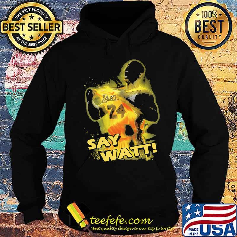 Los angeles lakers kobe bryant say watt s Hoodie Los angeles lakers kobe bryant say watt s Hoodie