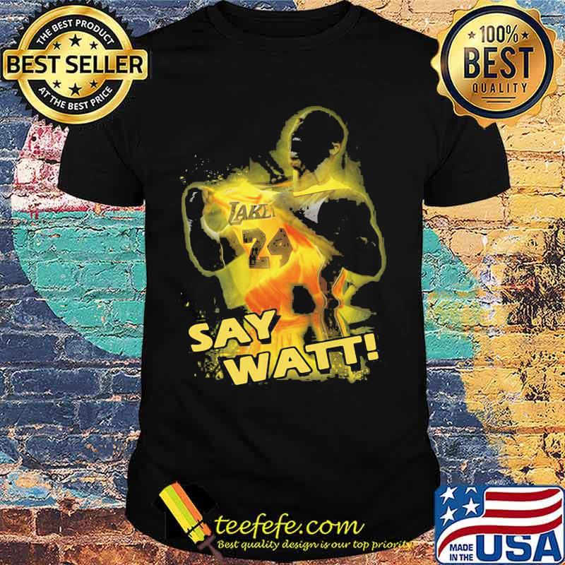 Los angeles lakers kobe bryant say watt shirt