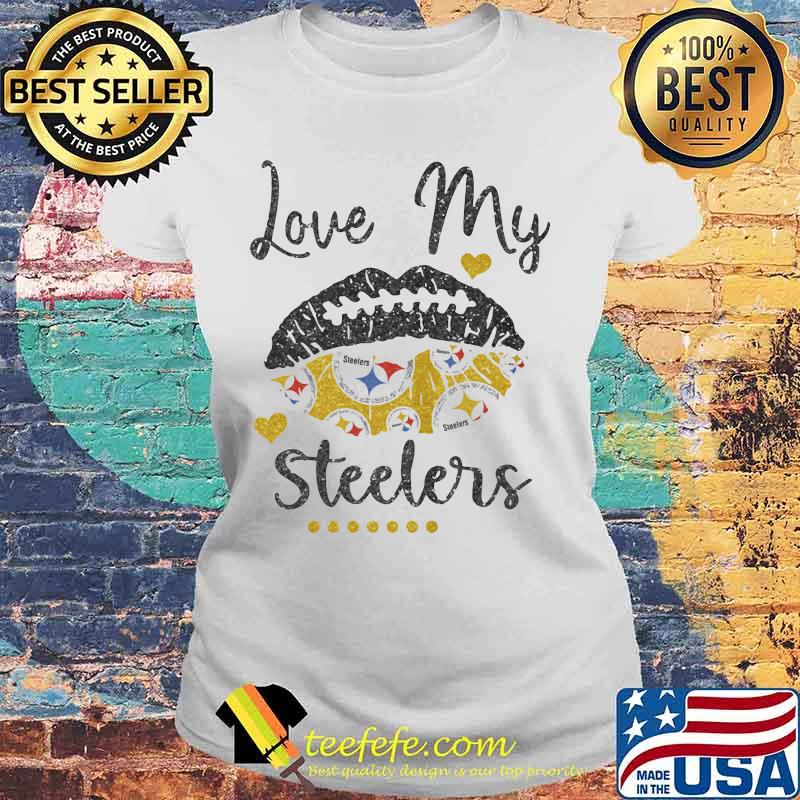 Love my pittsburgh steelers lips s Laides tee Love my pittsburgh steelers lips s Laides tee