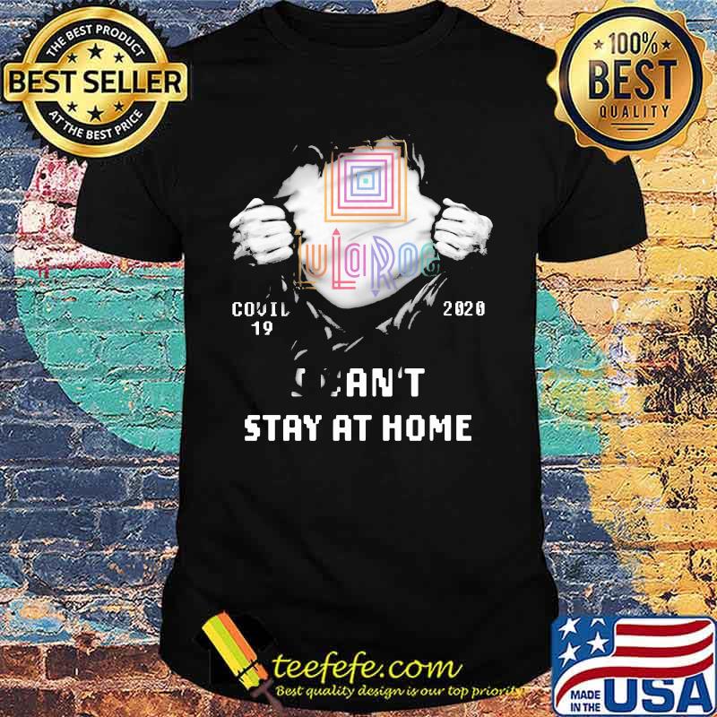 Lularoe covid 19 2020 I can't stay at home shirt