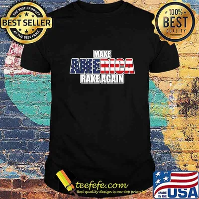 Make America Rake Again American Flag Shirt
