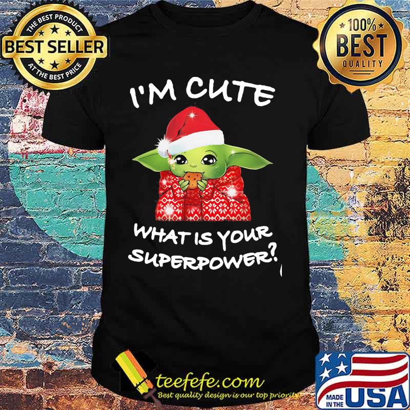 Merry christmas baby yoda i'm cute what is your superpower shirt