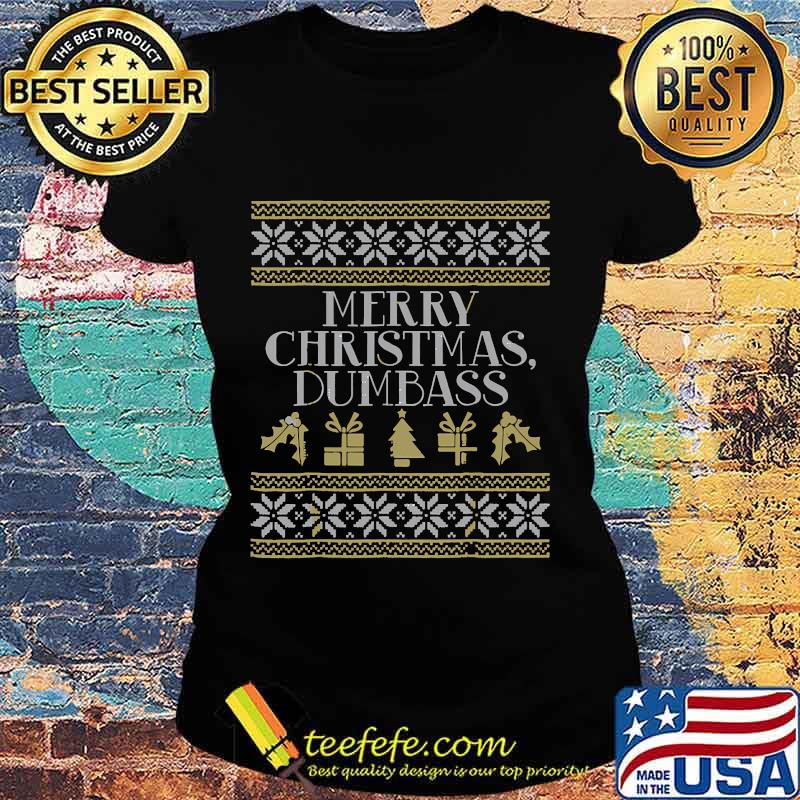Merry christmas dumbass ugly vintage s Ladies tee Merry christmas dumbass ugly vintage s Ladies tee