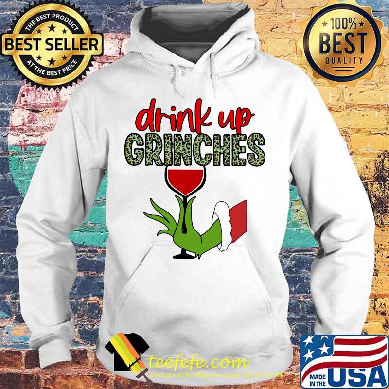 Merry christmas grinch drink up grinches leopard s Hoodie Merry christmas grinch drink up grinches leopard s Hoodie
