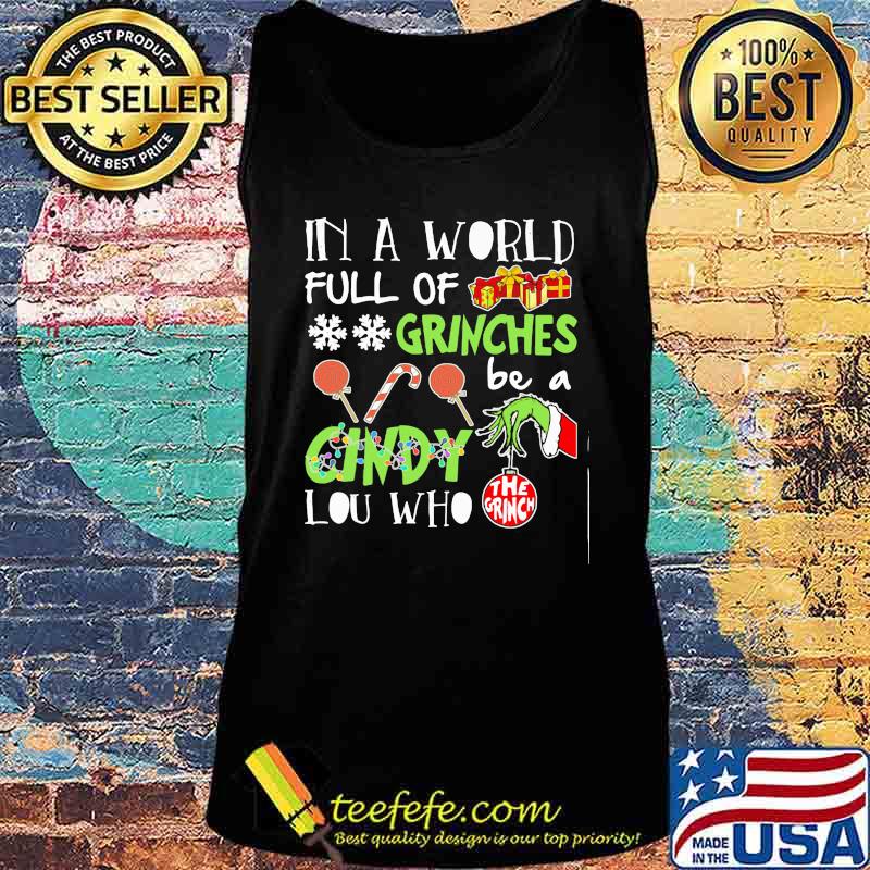 Merry christmas grinch in a world full of grinches cindy lou who s Tank top Merry christmas grinch in a world full of grinches cindy lou who s Tank top