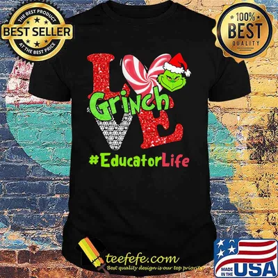 Merry christmas grinch love educator life shirt