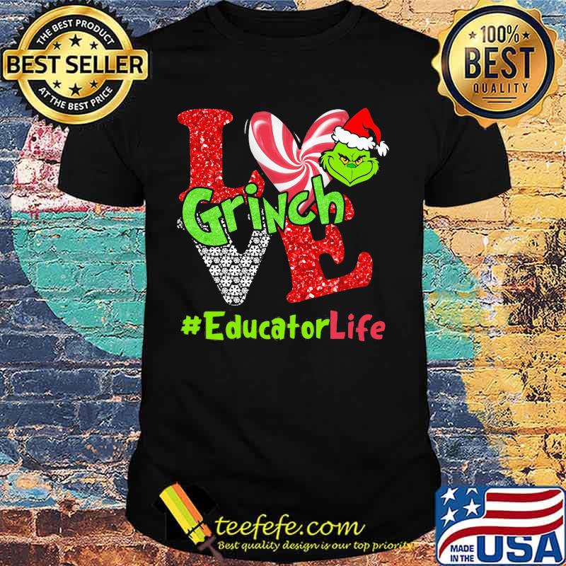 Merry christmas grinch love educator life shirt