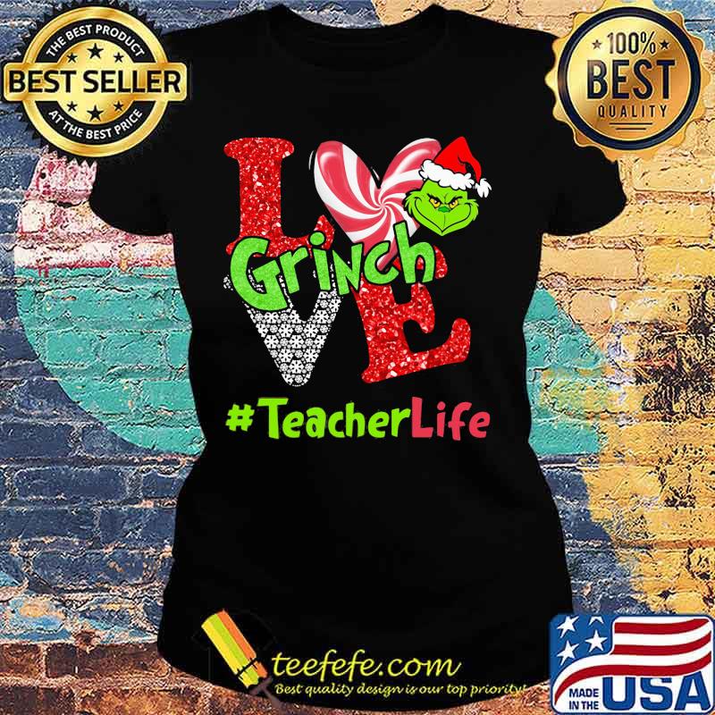 Merry christmas grinch love teacher life s Ladies tee Merry christmas grinch love teacher life s Ladies tee