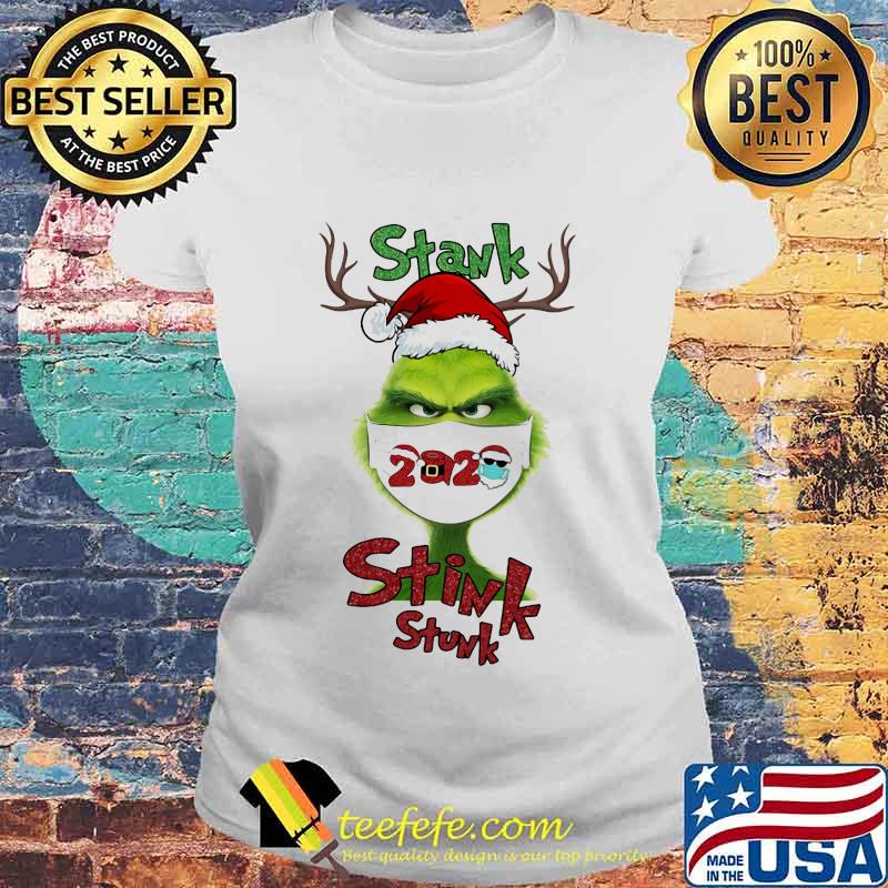 Merry christmas grinch mask stink stank stunk 2020 s Laides tee Merry christmas grinch mask stink stank stunk 2020 s Laides tee