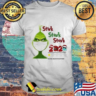 Merry christmas grinch mask stink stank stunk 2020 very bad would not recommend stars shirt
