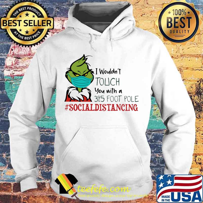 Merry christmas grinch wear mask i wouldn't touch you with a 39.5 foot pole social distancing s Hoodie Merry christmas grinch wear mask i wouldn't touch you with a 39.5 foot pole social distancing s Hoodie