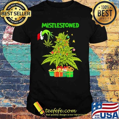 Merry christmas grinch weed mistlestoned shirt