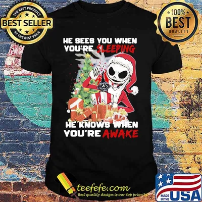 Merry christmas jack skellington he sees you when you're sleeping he knows when you're awake shirt