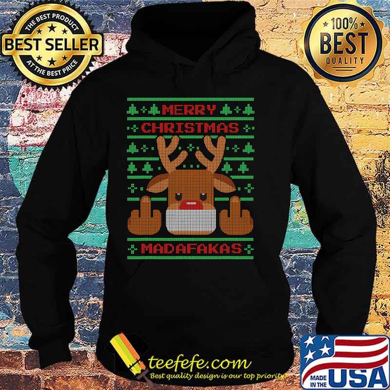 Merry Christmas Madafakas Reindeer Showing Middle Fingers To Evil Ugly Christmas Shirt Hoodie Merry Christmas Madafakas Reindeer Showing Middle Fingers To Evil Ugly Christmas Shirt Hoodie