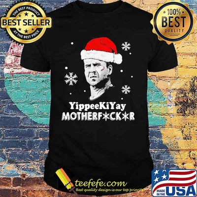 Merry christmas yippee ki yay mother fuck kur shirt