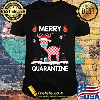 Merry quarantine christmas  2020 cute reindeer mask  shirt