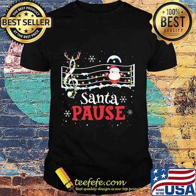 Music Lovers Santa Pause Christmas Shirt