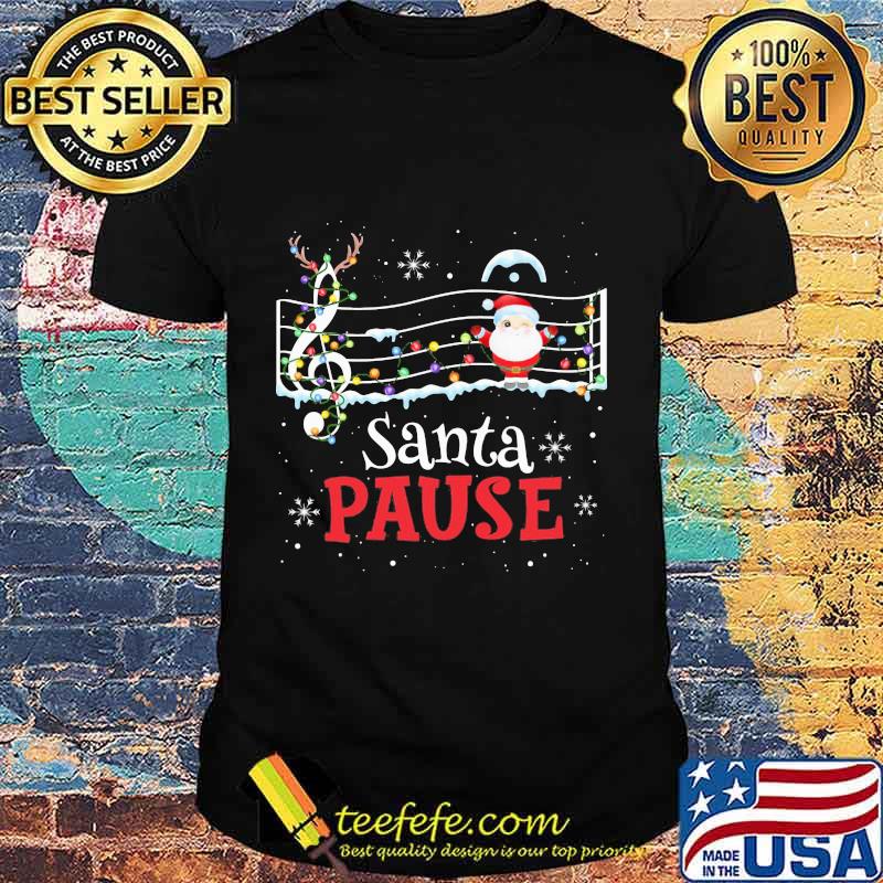 Music Lovers Santa Pause Christmas Shirt