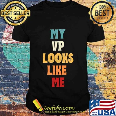 My Vp Looks Like Me Distressed Vintage Retro Shirt