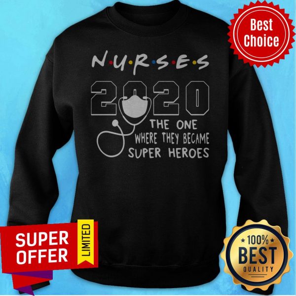 nice-nurses-2020-the-one-where-they-became-superheroes-sweatshirt-600x600-1.jpg