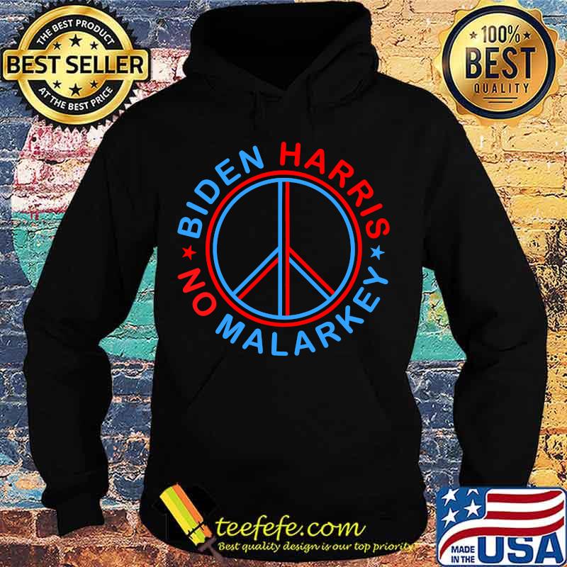 No malarkey joe biden & kamala harris peace sign s Hoodie No malarkey joe biden & kamala harris peace sign s Hoodie