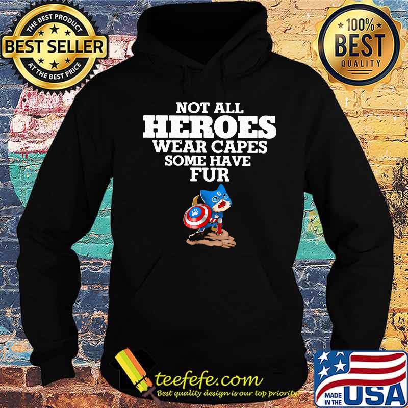 Not all heroes wear capes some have fur cat s Hoodie Not all heroes wear capes some have fur cat s Hoodie
